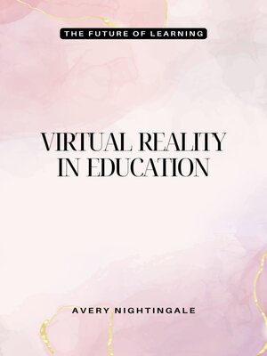 cover image of Virtual Reality in Education